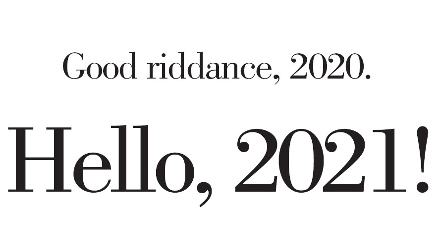 Good Riddance, 2020 - Hello 2021!